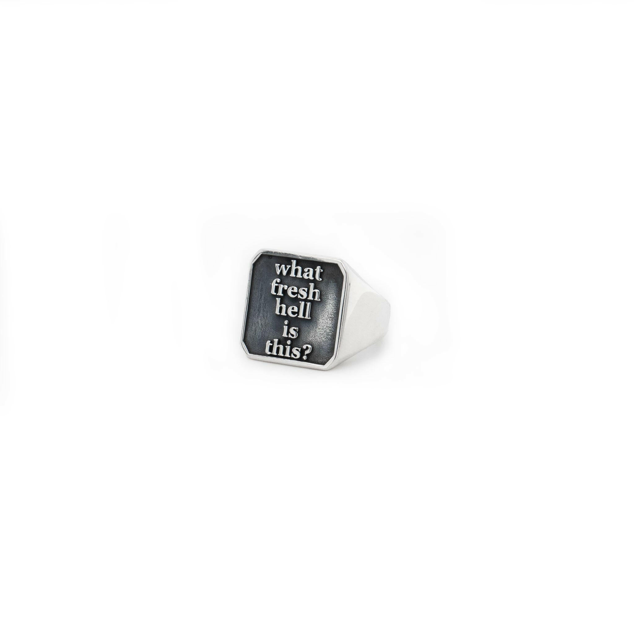 What fresh hell is this silver ring
